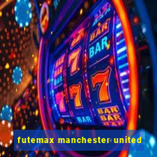 futemax manchester united